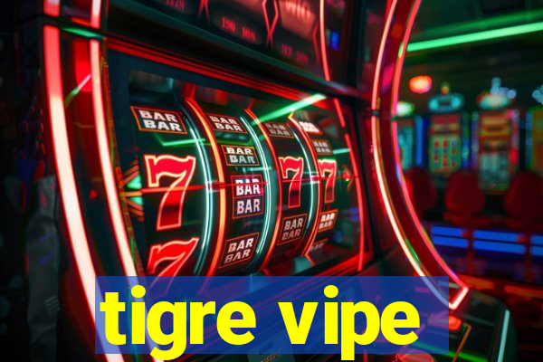 tigre vipe